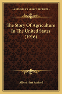 The Story of Agriculture in the United States (1916)