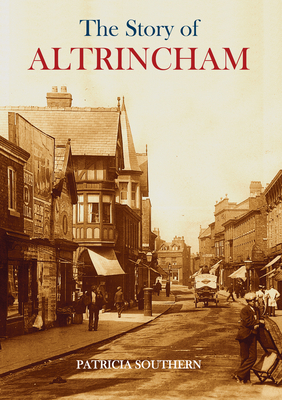 The Story of Altrincham - Southern, Patricia