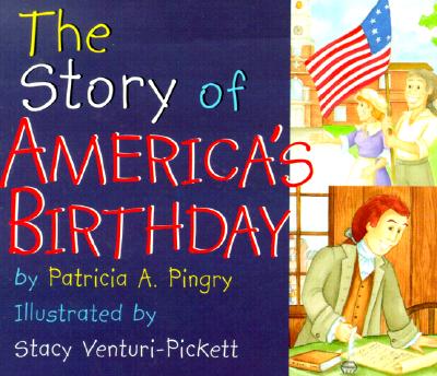 The Story of America's Birthday - Pingry, Patricia A