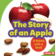 The Story of an Apple: It Starts with a Seed