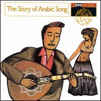 The Story of Arabic Song - Various Artists