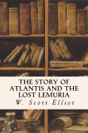 The Story of Atlantis and the Lost Lemuria