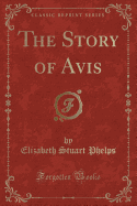 The Story of Avis (Classic Reprint)