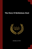 The Story Of Bethlehem Steel