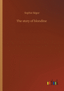 The story of blondine
