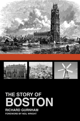 The Story of Boston - Gurnham, Richard