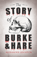 The Story of Burke and Hare