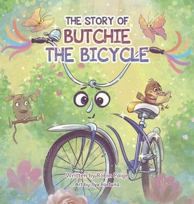 The Story of Butchie the Bicycle - Paige, Robin