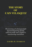 The Story of Cain Velasquez: The journey of a heavyweight legend shaped by family, cultural pride and a fighter's unwavering conviction