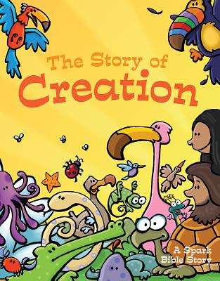 The Story of Creation: A Spark Bible Story - Smith, Martina