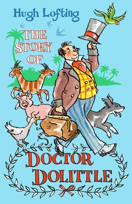 The Story of Dr Dolittle: Presented with the original Illustrations - 