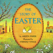 The Story of Easter: An Easter and Springtime Book for Kids