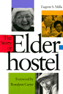 The Story of Elderhostel: Writings '67-'72