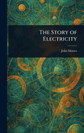 The Story of Electricity