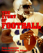 The Story of Football - Anderson, Dave, and Aikman, Troy (Foreword by)