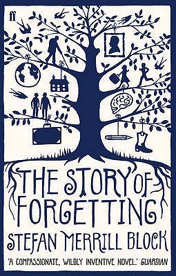The Story of Forgetting - Block, Stefan