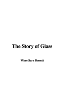 The Story of Glass