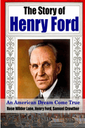 The Story of Henry Ford - an American Dream Cone True