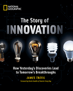 The Story of Innovation: How Yesterday's Discoveries Lead to Tomorrow's Breakthroughs