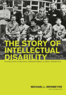 The Story of Intellectual Disability: An Evolution of Meaning, Understanding, and Public Perception