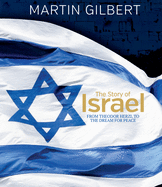 The Story of Israel: From Theodor Herzl to the Dream for Peace