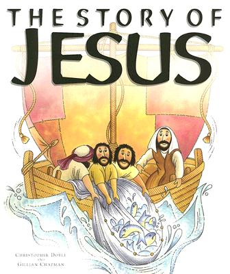 The Story of Jesus - Doyle, Christopher, Professor