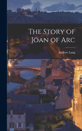 The Story of Joan of Arc