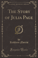 The Story of Julia Page (Classic Reprint)