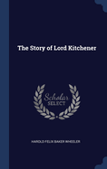 The Story of Lord Kitchener