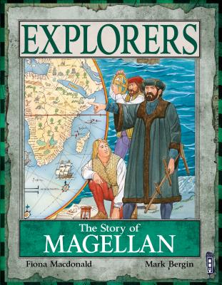 The Story of Magellan - Morley, Jacqueline, and Antram, David, and MacDonald, Fiona