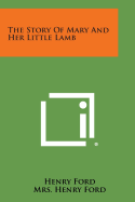 The Story of Mary and Her Little Lamb