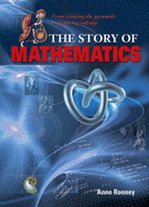 The Story of Mathematics: From Creating the Pyramids to Exploring Infinity