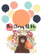 The Story of Me: My Baby Book & Baby Journal First 3 Years Special Memories