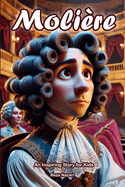 The Story of Moliere: An Inspiring Story for Kids