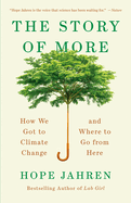 The Story of More: How We Got to Climate Change and Where to Go from Here