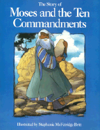 The Story of Moses and the Ten Commandments - Pingry, Patricia A