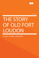 The Story of Old Fort Loudon