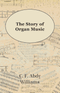 The Story of Organ Music