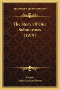 The Story of Our Submarines (1919)