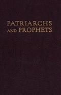 The Story of Patriarchs and Prophets - White, Ellen Gould Harmon