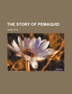 The Story of Pemaquid