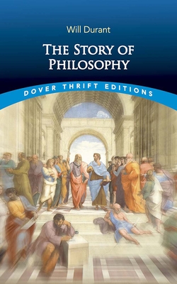 The Story of Philosophy - Durant, Will