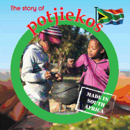 The Story of Potjiekos: Made in South Africa