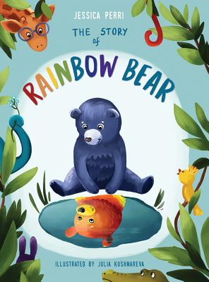 The Story of Rainbow Bear - Perri, Jessica