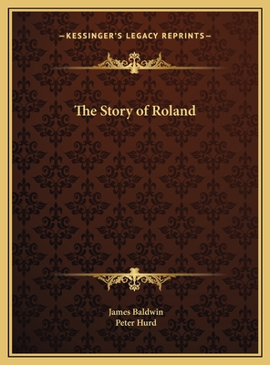 The Story of Roland - Baldwin, James, PhD