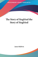 The Story of Siegfried the Story of Siegfried