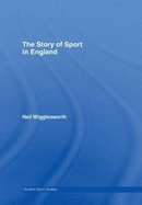 The Story of Sport in England