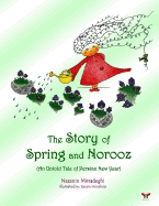 The Story of Spring and Norooz: (An Untold Tale of Persian New Year) (English Edition)