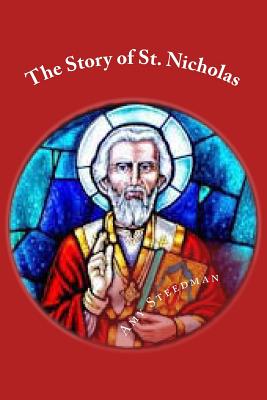 The Story of St. Nicholas - Steedman, Amy