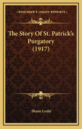 The Story of St. Patrick's Purgatory (1917)